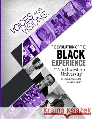 Voices and Visions: The Evolution of the Black Experience MD Jeffrey E. Sterling Lauren Lowery 9780692124086 Sterling Initiatives