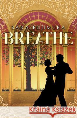 Breathe Sara Fujimura 9780692125908