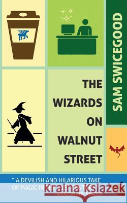 The Wizards on Walnut Street Sam Swicegood 9780692129661