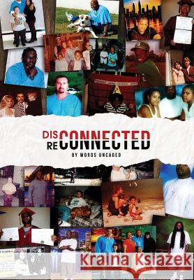 Disconnected/Reconnected: Writing from Lancaster Prison Words Uncaged Dr Bidhan Chandra Roy  9780692131985