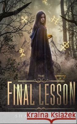 The Final Lesson Shakyra Dunn 9780692135136