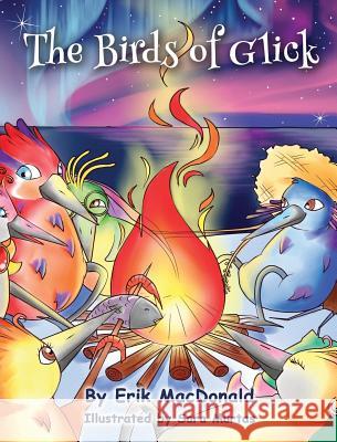 The Birds of Glick Erik MacDonald Sara Murtas  9780692136874