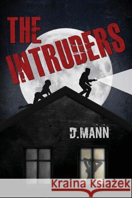 The Intruders D Mann Frederick Crandall Cherie Foxley 9780692137062 Deviant Ways Publications