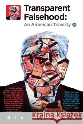 Transparent Falsehood: An American Travesty Gil Kofman 9780692138809 Picture Pending Productions/PPP