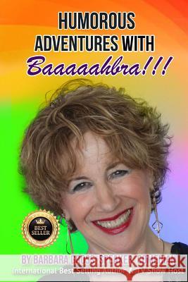 Humorous Adventures with Baaaaahbra Barbara Gross 9780692141496 Barbara Gross