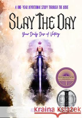 Slay the Day: Your Daily Dose of Victory Alisa Hope Wagner 9780692142837