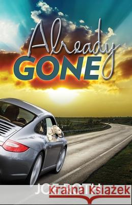 Already Gone Eli Blyde Joe Roth 9780692145555 Joseph Roth