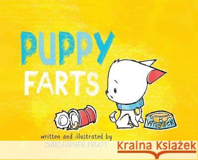 Puppy Farts Christopher Pruitt 9780692146781