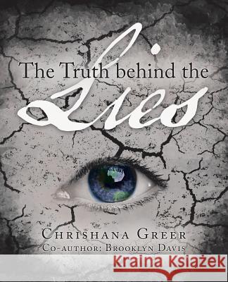 The Truth Behind The Lies Greer, Chrishana M. 9780692148471