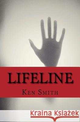 Lifeline Ken Smith 9780692148648 Cricket Lane Press