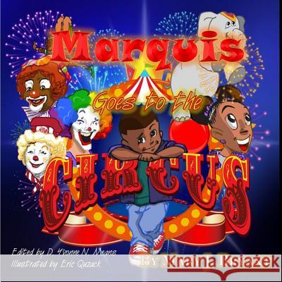 Marquis Goes to the Circus Mary J. Bryant 9780692153345 Kingdom Builders Publications