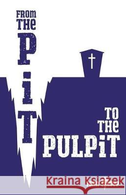 From the Pit to the Pulpit John Stroup 9780692153505