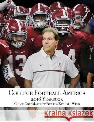 College Football America 2018 Yearbook Kendall Webb, Chuck Cox, Matthew Postins 9780692155417