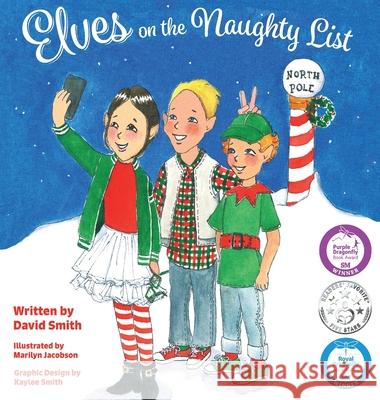 Elves on the Naughty List David Smith Marilyn Jacobson Kaylee Smith 9780692157596 David Smith