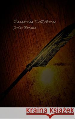 Paradosso Dell'Amore Hampton, Jordan 9780692164457