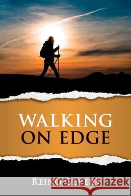 Walking on Edge: A Pilgrimage to Santiago Reino Gevers 9780692166864 Reino Gevers