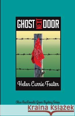 Ghost Next Door Helen Currie Foster 9780692168271 Stuart's Creek Press, LLC