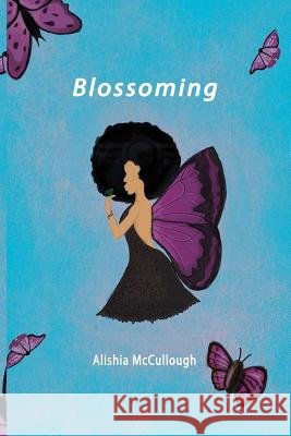 Blossoming Miesha Moore Caleb Crawley Faren Rajkumar 9780692169513