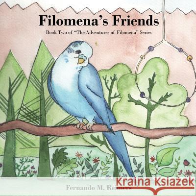 Filomena's Friends Fernando M. Reimers 9780692173954