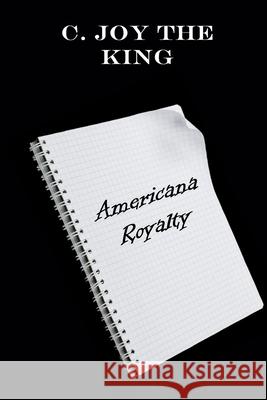 Americana Royalty C. Joy Th 9780692177204 Cjoyinc