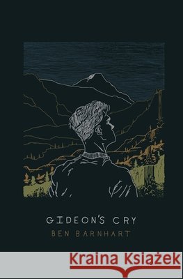 Gideon's Cry Austin John Rossborough Ben Barnhart 9780692177563