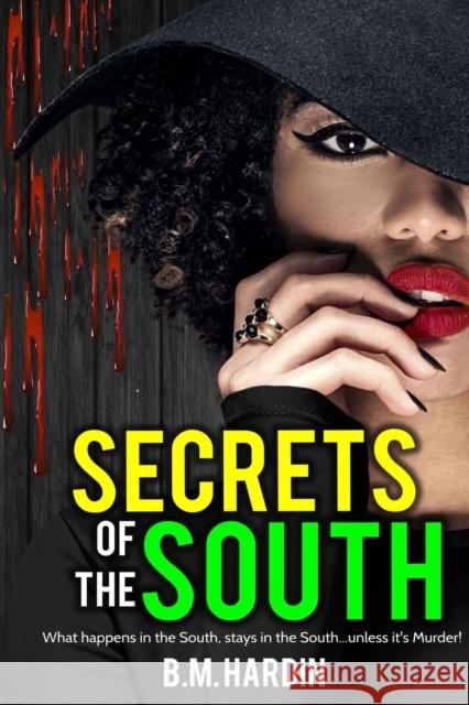 Secrets of the South B. M. Hardin 9780692183724 Hardin Book Co