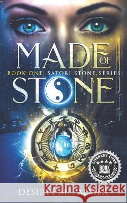 Made of Stone: Book One: Satori Stone Series Desiree M. Palmer 9780692184837