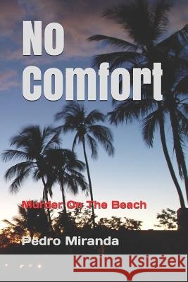 No Comfort: Hurricane Mar Pedro Miranda 9780692186053