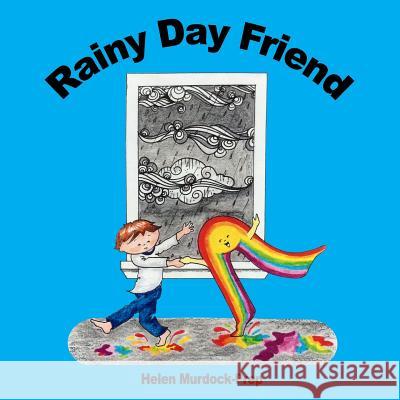 Rainy Day Friend Helen Murdock-Prep 9780692190364 Moheke Press