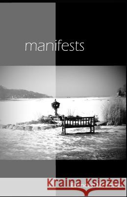 manifests Donald Zirilli Brendan McEntee 9780692193983 Halfleaf Productions