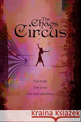 The Chaos Circus Renee Dugan 9780692199138 Renee Dugan