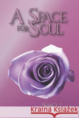 A Space for Soul Nancy J. Lankston 9780692200858