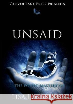 Unsaid; The Poetic Mastery of Lisa Lockhart 9780692201787