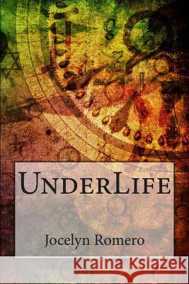 UnderLife Romero, Jocelyn 9780692203118 Izikiel