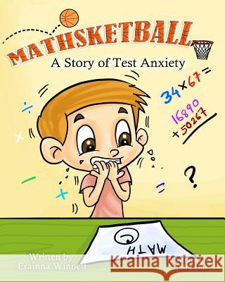 Mathsketball: A Story of Test Anxiety Erainna Winnett Abira Das 9780692206089