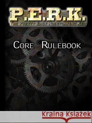 P.E.R.K. Core Rulebook Buddy Wagner 9780692207178