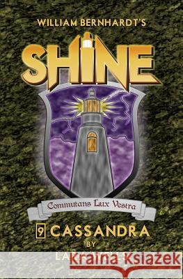 Cassandra: (Shine 9) Wells, Lara 9780692210727 Babylon Books