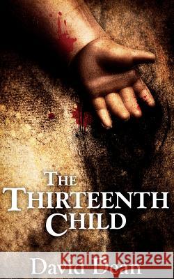 The Thirteenth Child David Dean 9780692212387