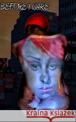 Before I Wake Julian Foster 9780692215326 Julian Foster
