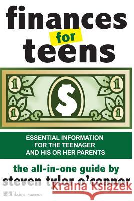 Finances for Teens Steven Tylor O'Connor 9780692218976 Digital Fabulists