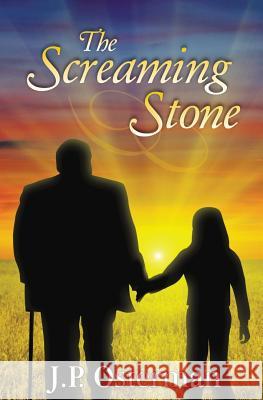 The Screaming Stone J. P. Osterman 9780692220566