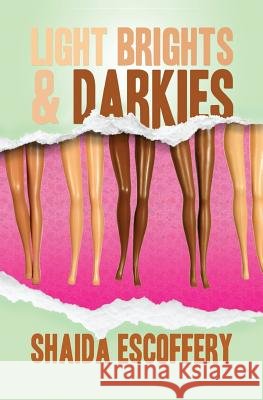 Light Brights & Darkies Shaida Escoffery 9780692222393 Krsdbooks