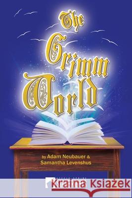 The Grimm World Samantha Levenshus, Adam Neubauer 9780692223031