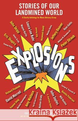 Explosions: Stories of Our Landmined World Scott Bradley Jeffery Deaver Peter Straub 9780692223420 Evil Jester Press