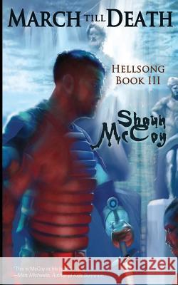 March till Death McCoy, Shaun O. 9780692223734 Sisyphean Publishing