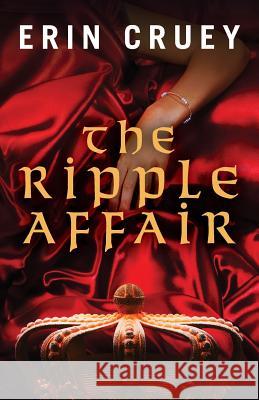 The Ripple Affair Erin Cruey 9780692224410 Erin Cruey