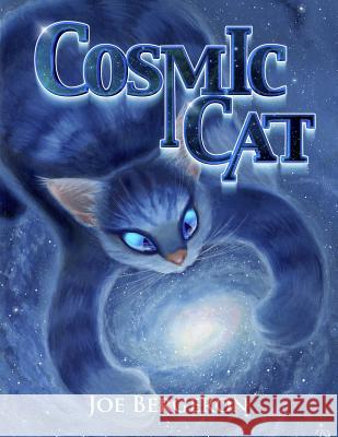 Cosmic Cat Joe Bergeron 9780692224557 Endurian Press