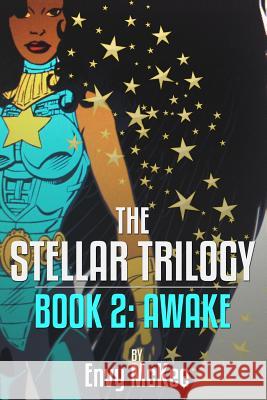 The Stellar Trilogy: Book 2: Awake Envy McKee 9780692227794