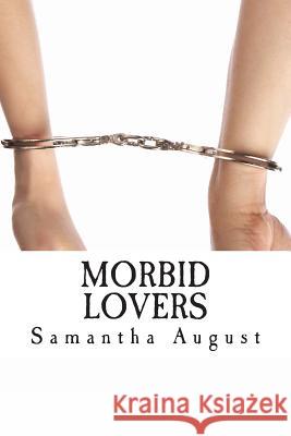 Morbid Lovers: The Love Memoir of 911 Samantha August 9780692230008 Morbid Lovers