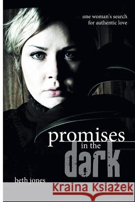 Promises in the Dark Beth Jones 9780692230213 Heritage Press Publications, LLC